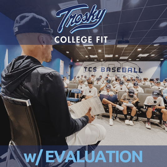 Trosky College Fit w/ Evaluation (EXCLUSIVE)